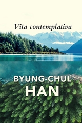 Vita Contemplativa - Byung-Chul Han