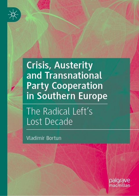 Crisis, Austerity and Transnational Party Cooperation in Southern Europe - Vladimir Bortun