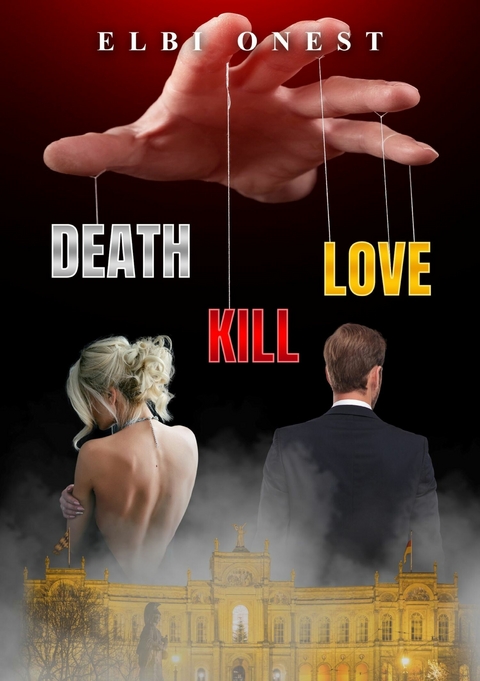 Death, Kill, Love - Elbi Onest
