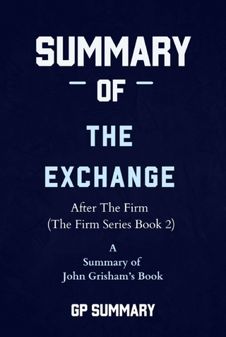 Summary of The Exchange by John Grisham: After The Firm (The Firm Series)