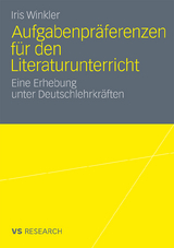 Aufgabenpr&auml;ferenzen f&uuml;r den Literaturunterricht - Iris Winkler