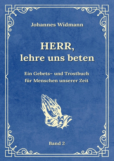 Herr, lehre uns beten - Bd. 2 -  Johannes Widmann