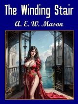 Winding Stair -  A.E.W Mason