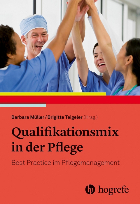 Qualifikationsmix in der Pflege -  Barbara M&uuml;ller