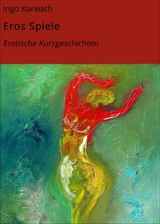 Eros Spiele -  Ingo Karwath