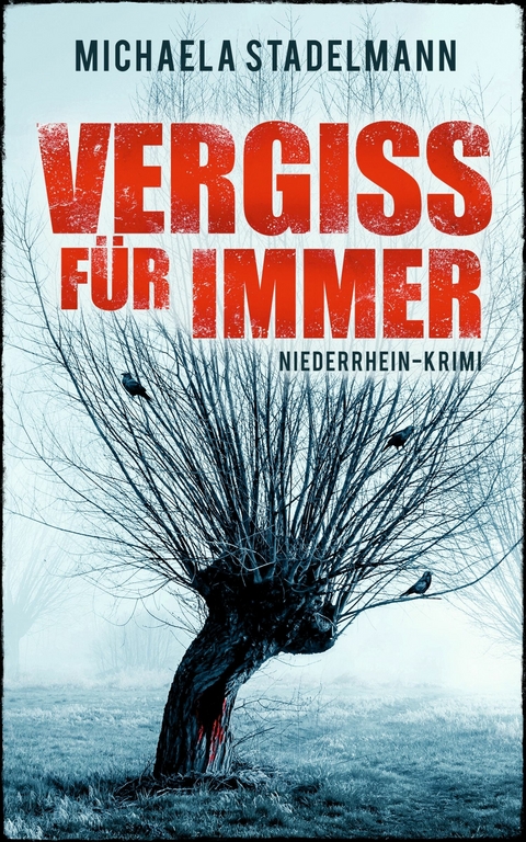 Vergiss f&uuml;r immer - Michaela Stadelmann