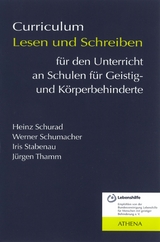 Curriculum Lesen und Schreiben f&uuml;r den Unterricht an Schulen f&uuml;r Geistig- und K&ouml;rperbehinderte - Heinz Schurad, J&uuml;rgen Thamm, Werner Schumacher, Iris Stabenau