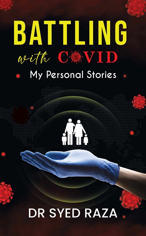 Battling with COVID -  Dr Syed Raza