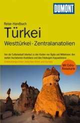 DuMont Reise-Handbuch Reisef&uuml;hrer T&uuml;rkei, Westt&uuml;rkei, Zentralanatolien - Peter Daners, Volker Ohl, Hans E. Latzke, Wolfgang Dorn