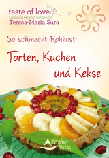 So schmeckt Rohkost! - Teresa-Maria Sura