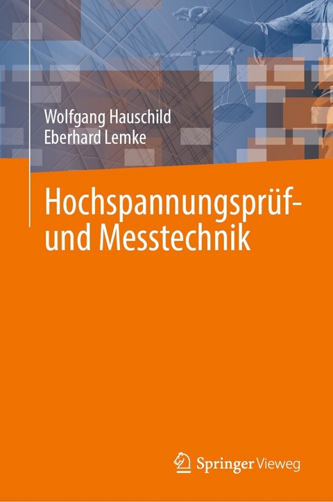 Hochspannungspr&uuml;f- und Messtechnik - Wolfgang Hauschild, Eberhard Lemke