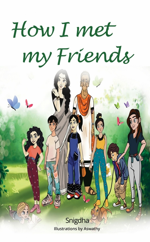 How I Met My Friends -  Snigdha Mallik