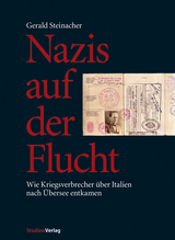 Nazis auf der Flucht - Gerald Steinacher