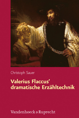 Valerius Flaccus&rsquo; dramatische Erz&auml;hltechnik - Christoph Sauer