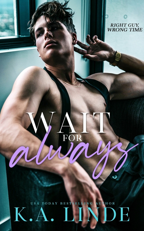 Wait for Always -  K.A. Linde