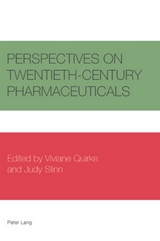 Perspectives on Twentieth-Century Pharmaceuticals - 