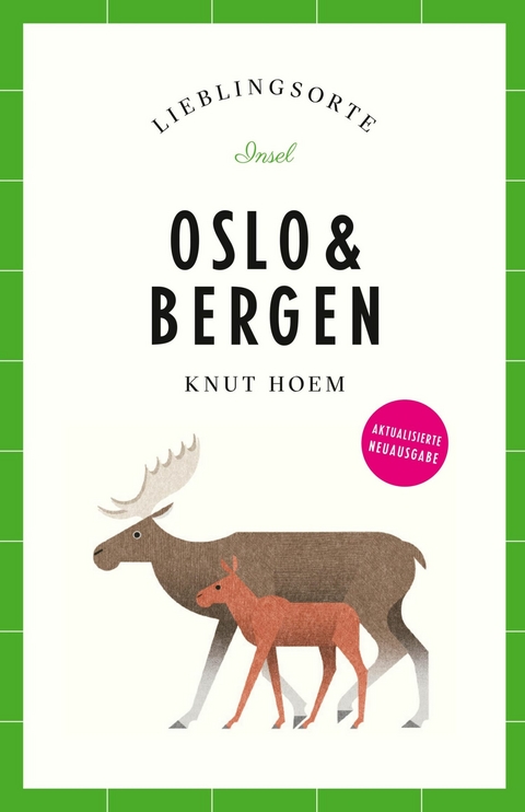 Oslo & Bergen Reisef&uuml;hrer LIEBLINGSORTE - Knut Hoem