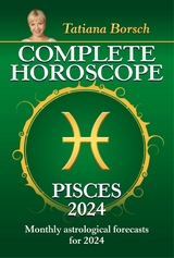 Complete Horoscope Pisces 2024 -  Tatiana Borsch
