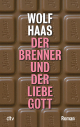 Der Brenner und der liebe Gott - Wolf Haas