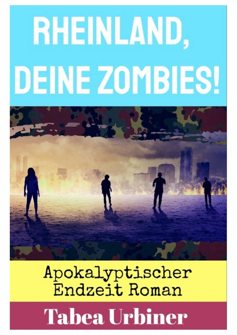 Rheinland, deine Zombies! - Tabea Urbiner