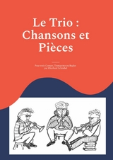 Le Trio : Chansons et Pi&egrave;ces - Eberhard Schnebel