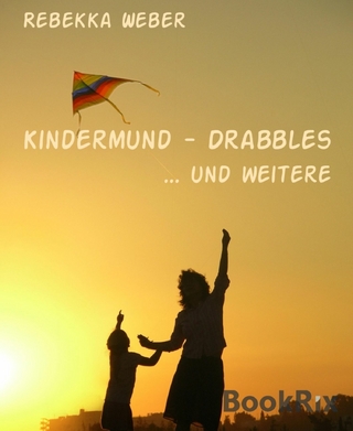 Kindermund - Drabbles
