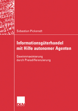 Informationsg&uuml;terhandel mit Hilfe autonomer Agenten - Sebastian Pickerodt