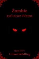 Zombie auf leisen Pfoten - Liliana Wildling