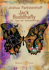 Jack Buddhafly -  Joshua Parksteinhoff