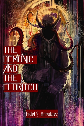 Demonic and the Eldritch