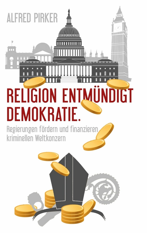 Religion entm&uuml;ndigt Demokratie - Alfred Pirker