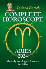 Complete Horoscope Aries 2024 -  Tatiana Borsch