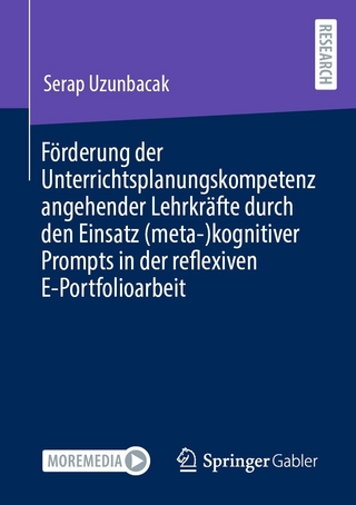 Förderung der Unterrichtsplanungskompetenz angehender Lehrkräfte durch den Einsatz (meta-)kognitiver Prompts in der reflexiven E-Portfolioarbeit
