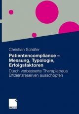Patientencompliance - Messung, Typologie, Erfolgsfaktoren - MSc Christian Sch&auml;fer