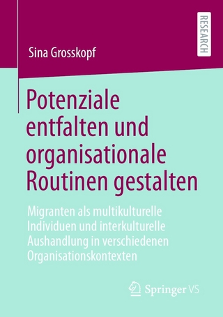 Potenziale entfalten und organisationale Routinen gestalten