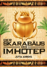 Der Skarab&auml;us des Imhotep - Jutta Ahrens