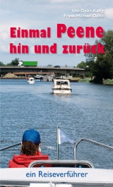 Einmal Peene hin und zur&uuml;ck - Ute Opitz-Karig, Frank-Michael Opitz