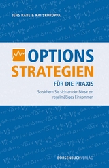 Optionsstrategien f&uuml;r die Praxis - Jens Rabe, Kai Skoruppa