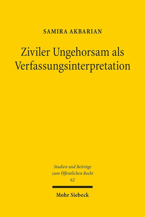Ziviler Ungehorsam als Verfassungsinterpretation -  Samira Akbarian