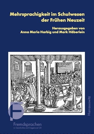 Mehrsprachigkeit im Schulwesen der Frühen Neuzeit