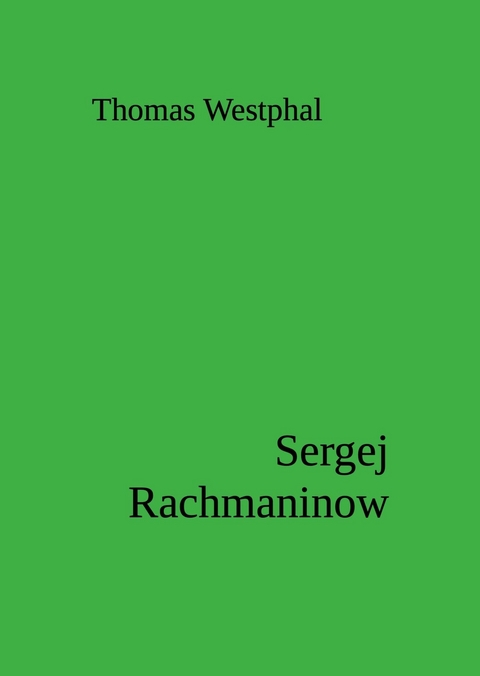 Sergej Rachmaninow - Thomas Westphal