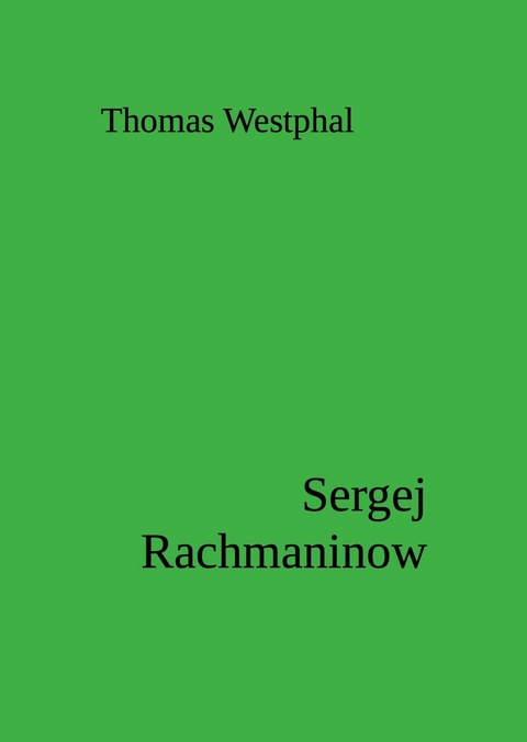 Sergej Rachmaninow -  Thomas Westphal