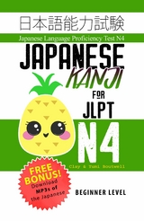 Japanese Kanji for JLPT N4 - Clay Boutwell, Yumi Boutwell