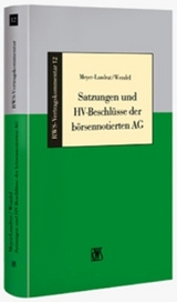 Satzungen und HV-Beschl&uuml;sse der b&ouml;rsenorientierten AG - Andreas Meyer-Landrut, Cornelia Wendel