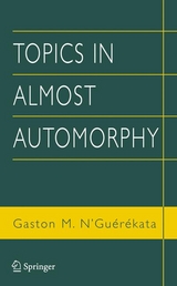 Topics in Almost Automorphy - Gaston M. N'Gu&eacute;r&eacute;kata