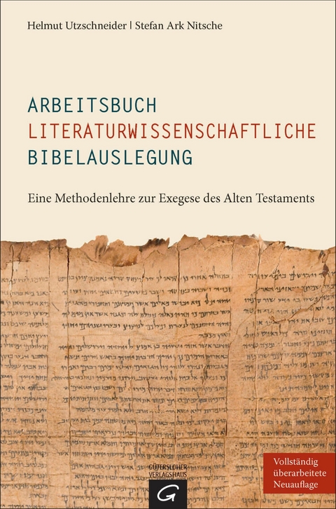 Arbeitsbuch literaturwissenschaftliche Bibelauslegung -  Helmut Utzschneider,  Stefan Ark Nitsche