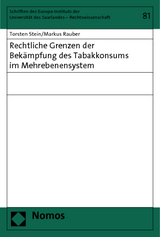 Rechtliche Grenzen der Bek&auml;mpfung des Tabakkonsums im Mehrebenensystem - Torsten Stein, Markus Rauber