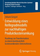 Entwicklung eines Reifegradmodells zur nachhaltigen Produktkostensenkung - Johann Gregori