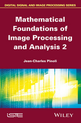Mathematical Foundations of Image Processing and Analysis 2 - Jean-Charles Pinoli