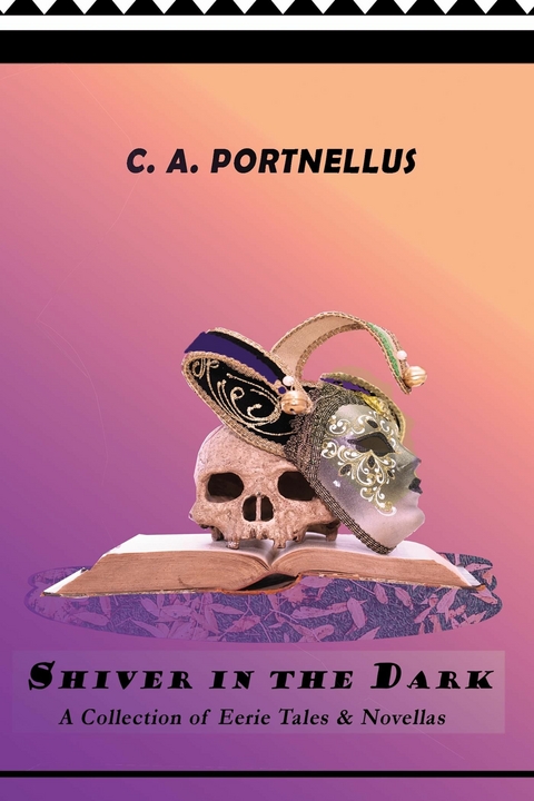Shiver in the Dark -  C. A. Portnellus